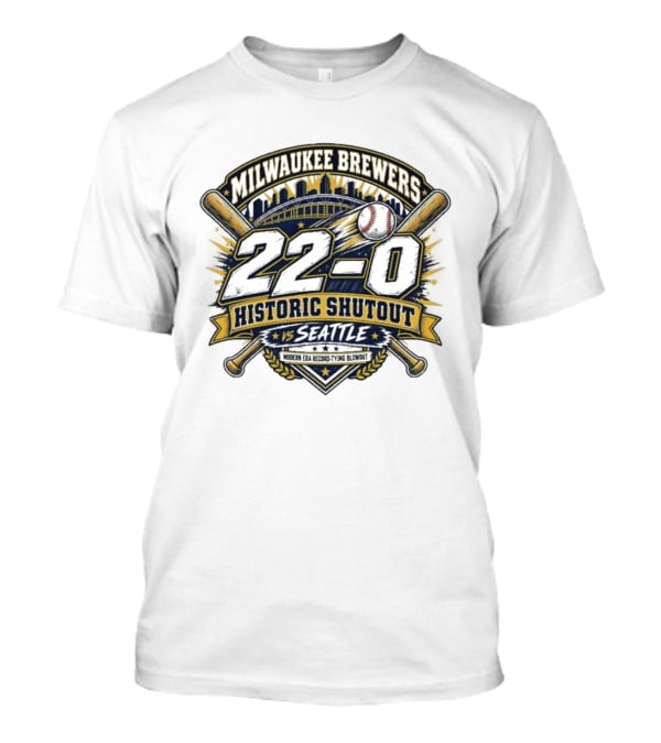 Milwaukee Brewers 22 0 Historic Shutout Vs Seattle Modern Era Record Tying Blowout T-Shirt