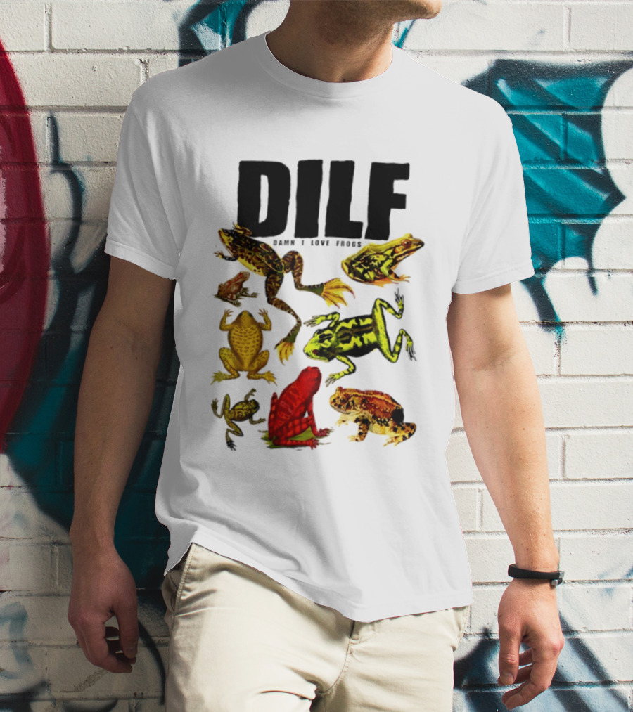 DILF Damn I Love Frogs Frog Lover Amphibian Collection T-Shirt