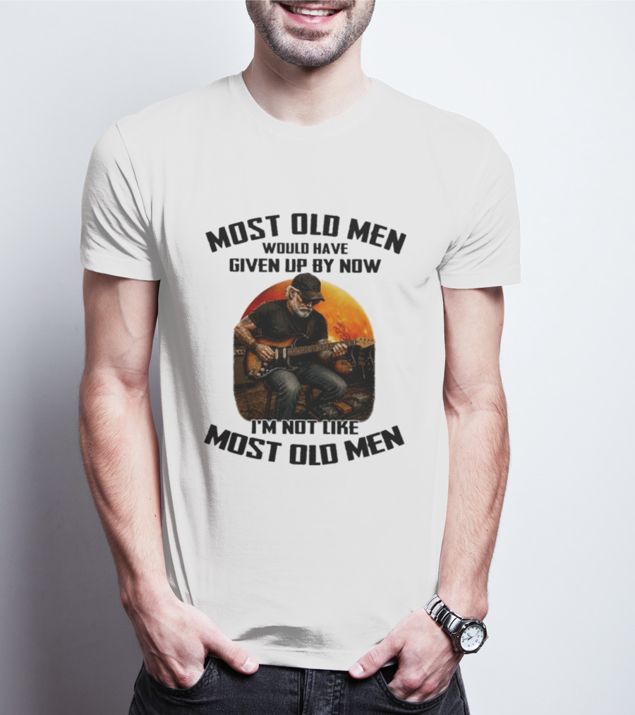 Most Old Men Would Have Given Up By Now Electric Guitar I'm Not Like Most Old Men T-Shirt