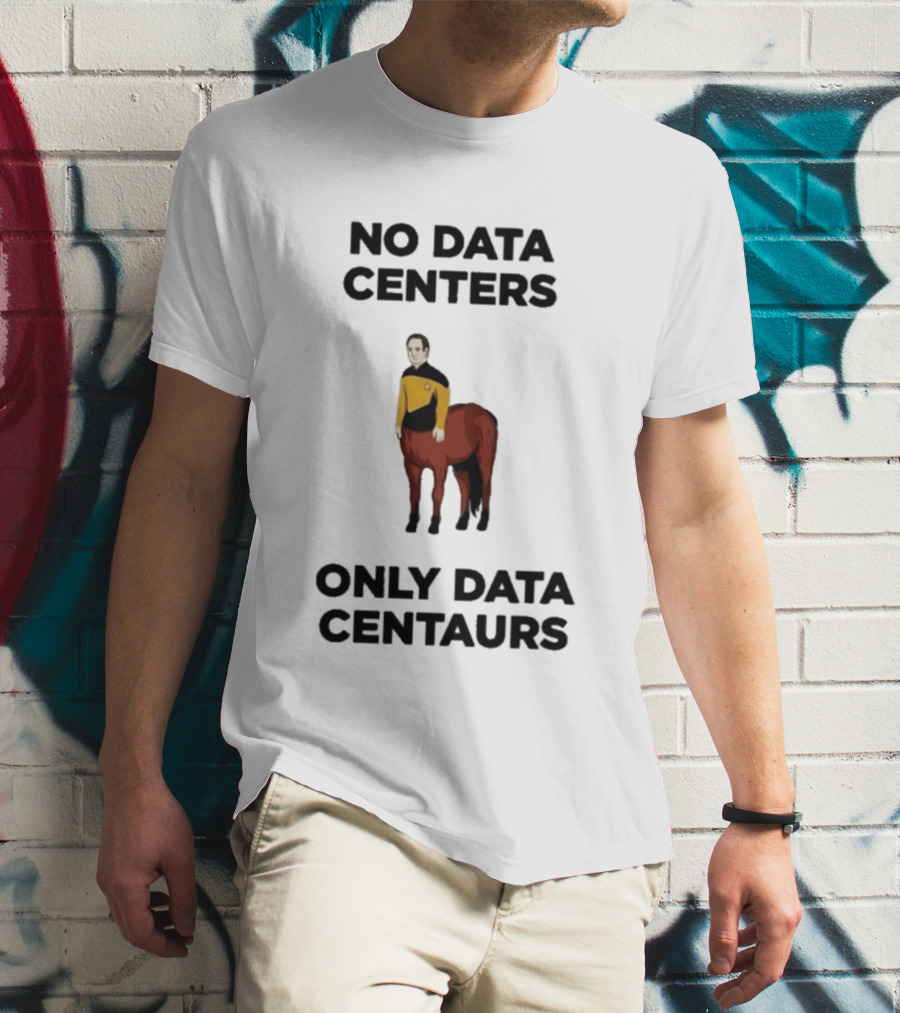 Star Trek The Next Generation Data Centers Only Data Centaurs Humor T-Shirt