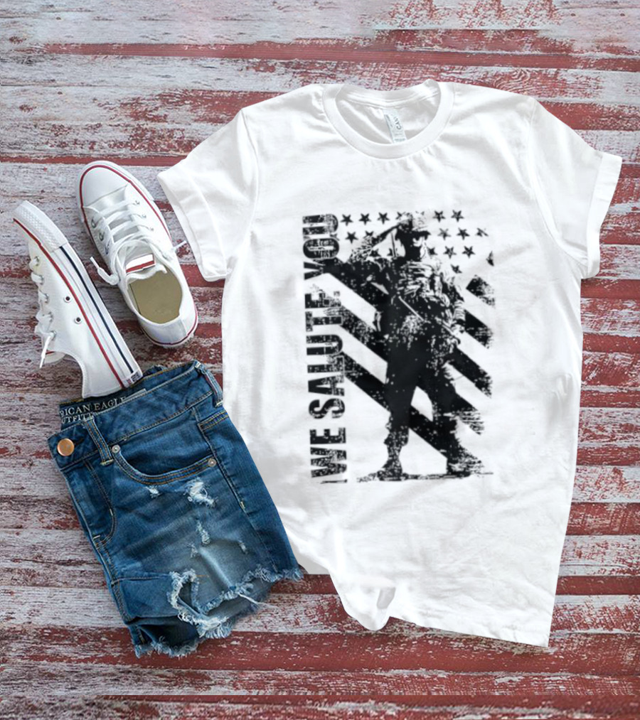 We Salute You Soldier American Flag Military Stars Stripes T-Shirt