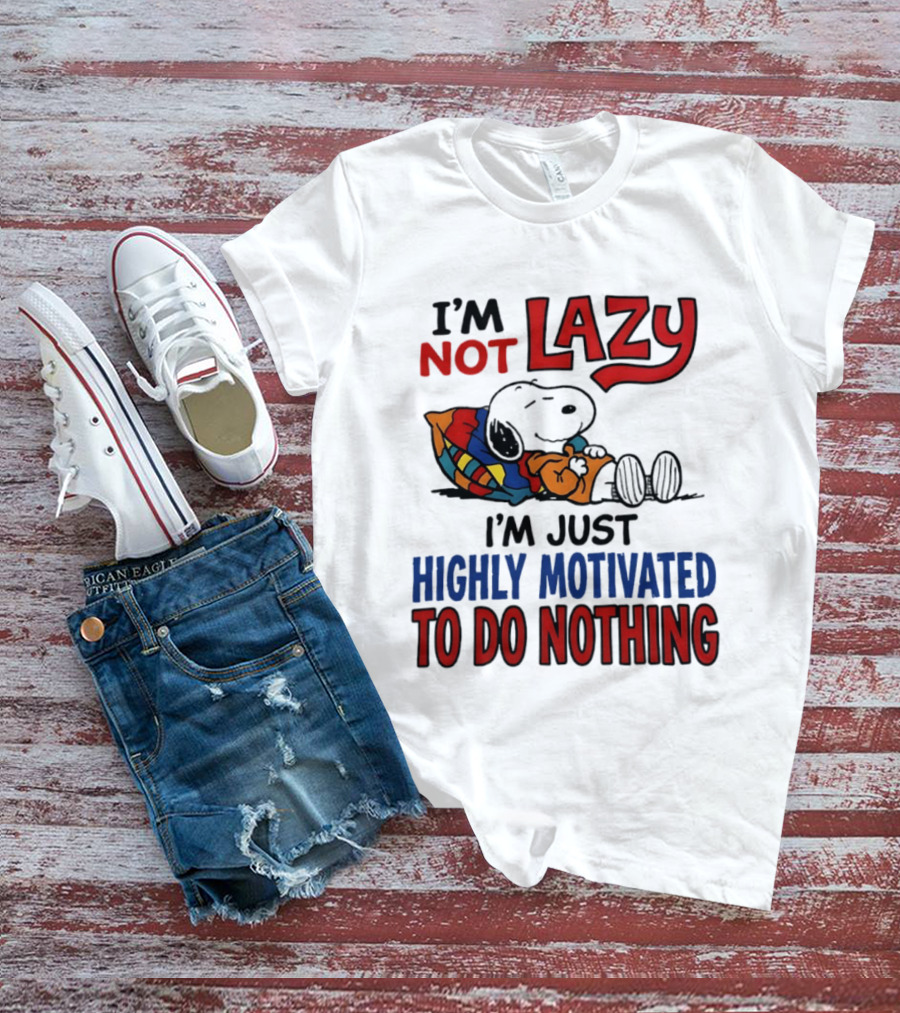 Snoopy I'm Not Lazy I'm Just Highly Motivated To Do Nothing Peanuts Classic Relaxation T-Shirt