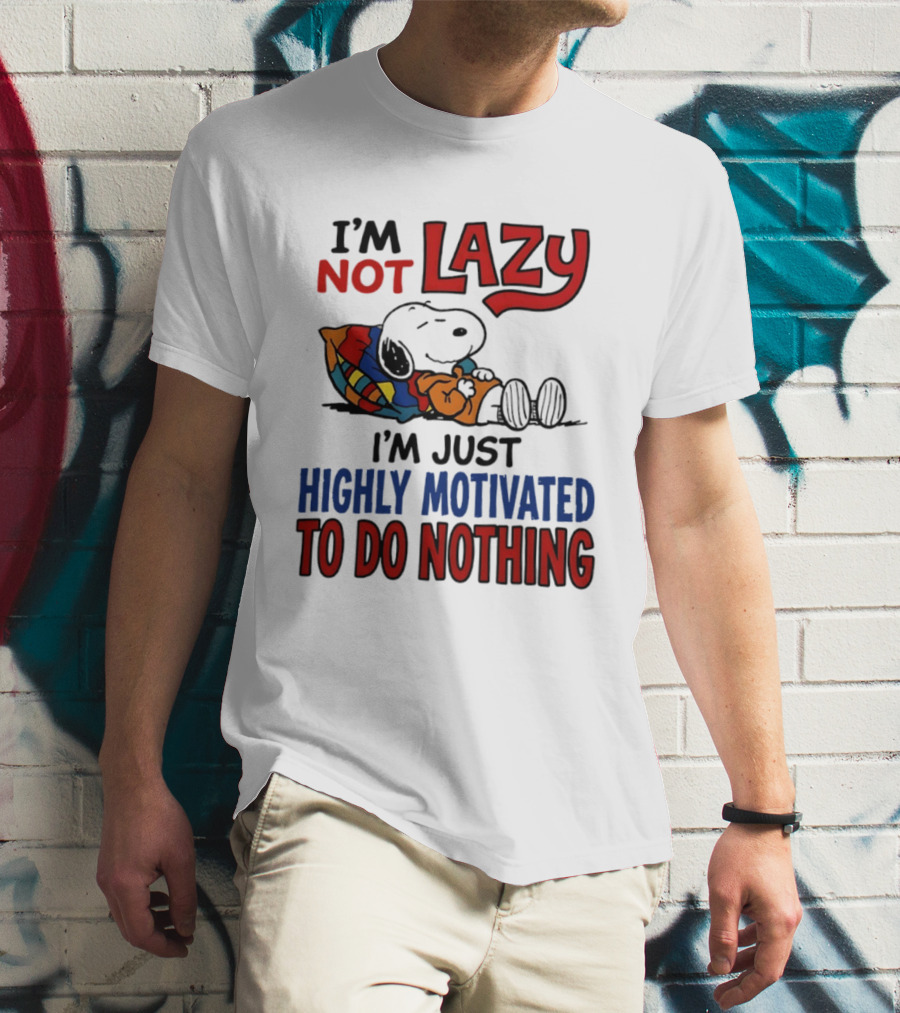 Snoopy I'm Not Lazy I'm Just Highly Motivated To Do Nothing Peanuts Classic Relaxation T-Shirt
