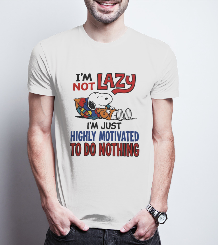 Snoopy I'm Not Lazy I'm Just Highly Motivated To Do Nothing Peanuts Classic Relaxation T-Shirt