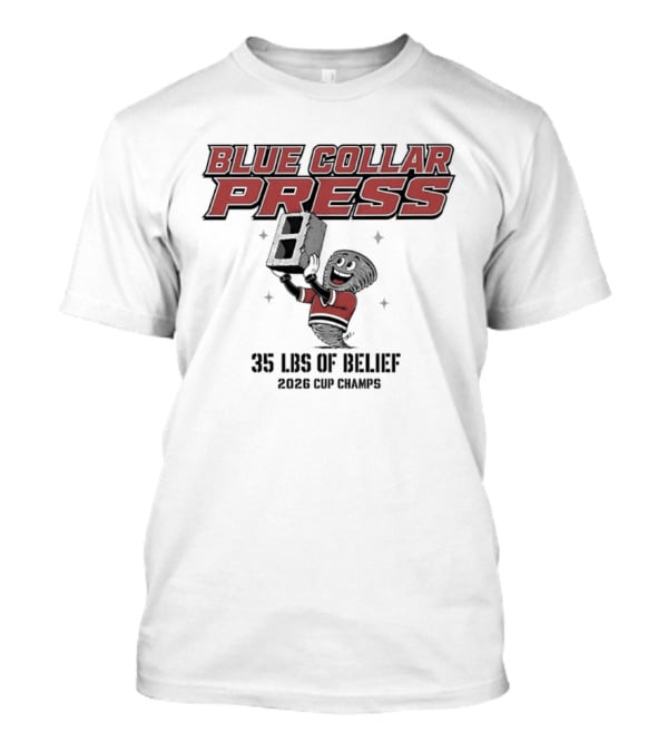 Carolina Hurricanes Blue Collar Press 35 LBS Of Belief 2026 Cup Winners T-Shirt