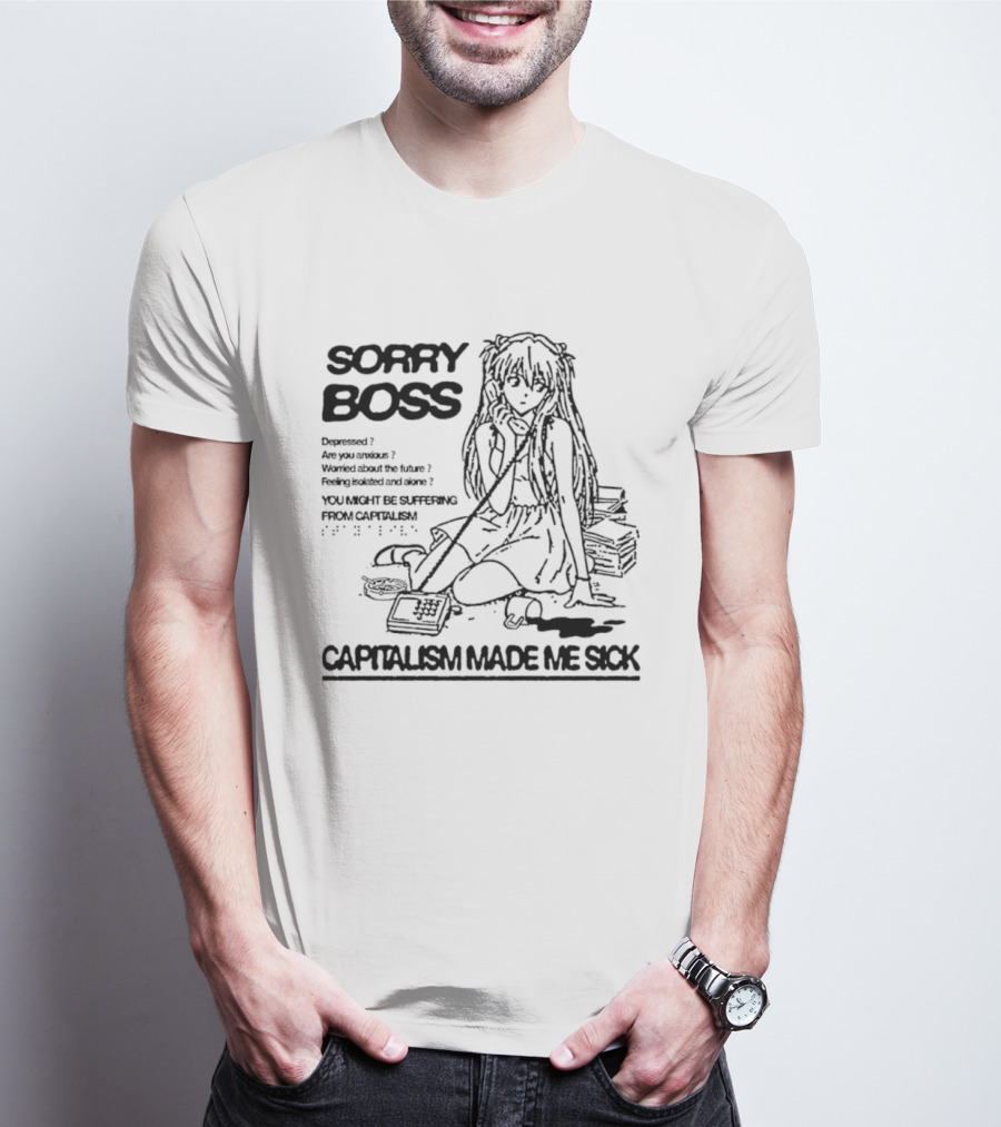 Sorry Boss Capitalism Made Me Sick Asuka Langley Soryu Manga T-Shirt
