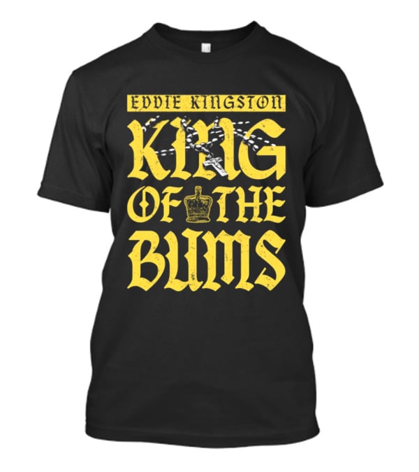 Eddie Kingston King Of The Bums Crown Wrestling T-Shirt
