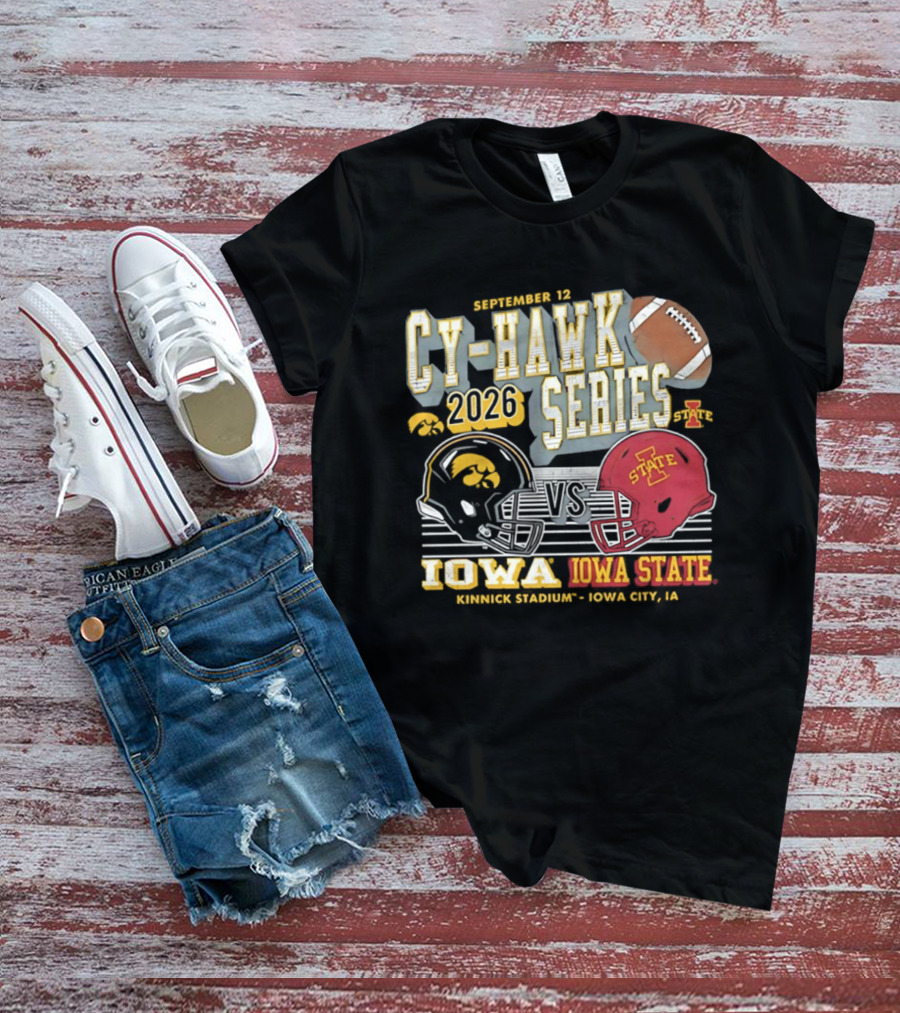 September 12 Cy Hawk Series 2026 Iowa Vs Iowa State Kinnick Stadium Iowa City T-Shirt
