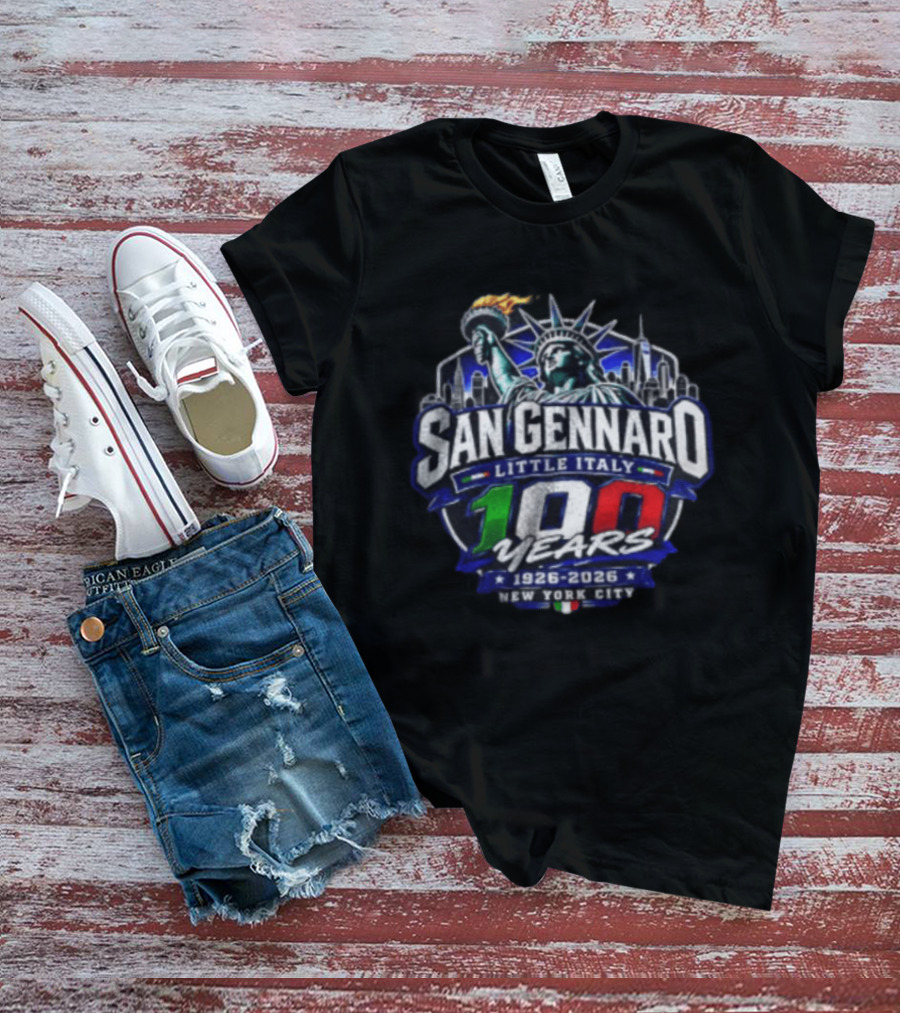 San Gennaro Little Italy 100 Years 1926 2026 New York City Statue Of Liberty T-Shirt