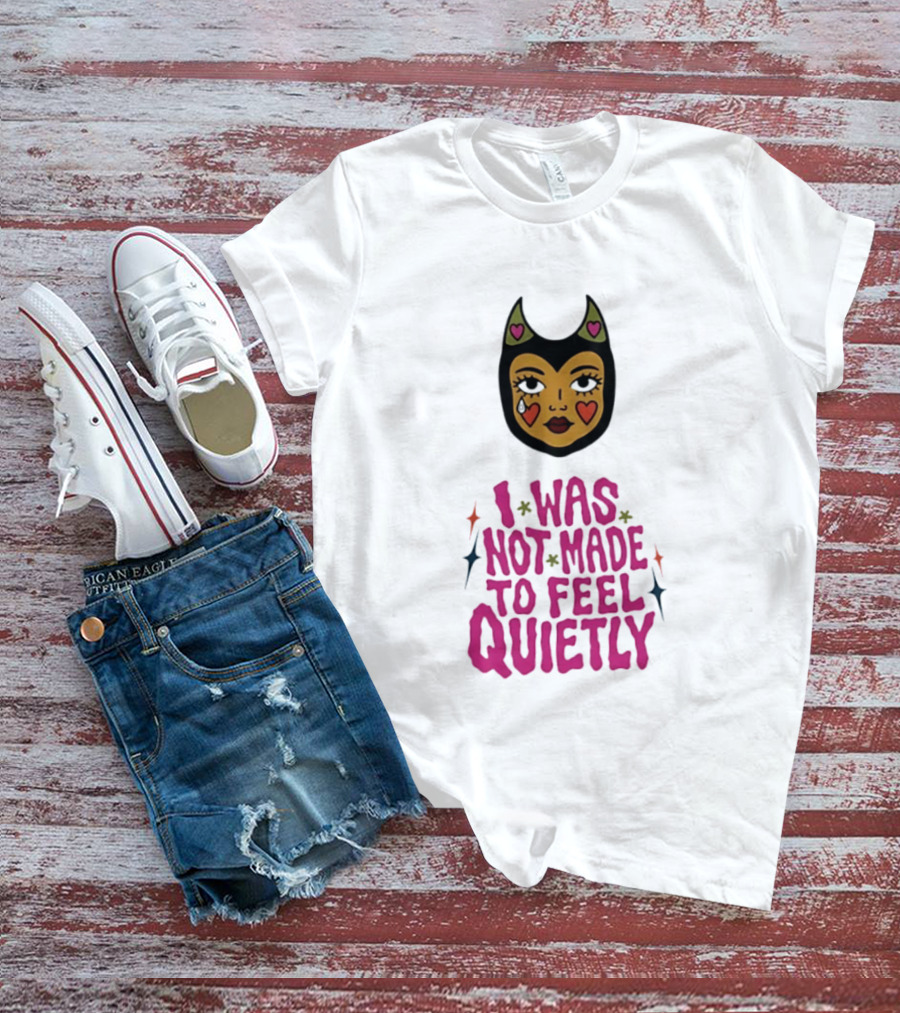 I Was Not Made To Feel Quietly Devil Girl Hearts And Stars T-Shirt