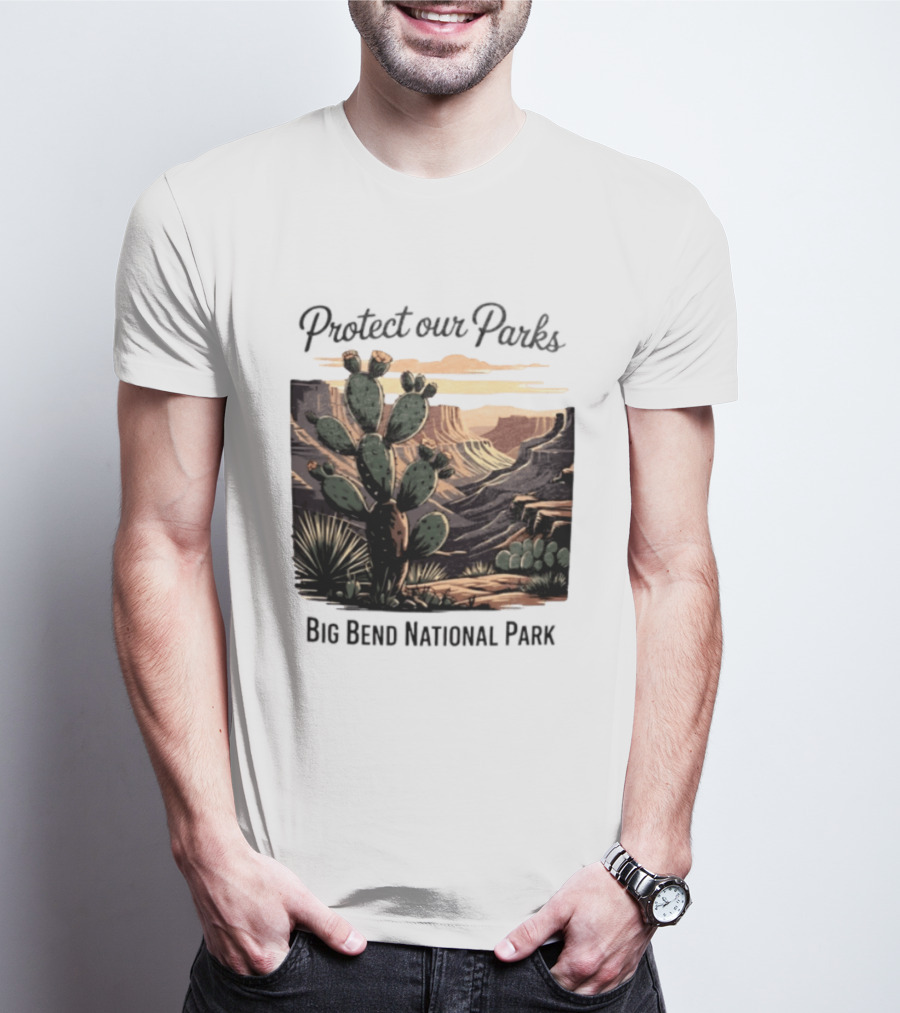 Protect Our Parks Big Bend National Park Cactus Desert Landscape Scene T-Shirt