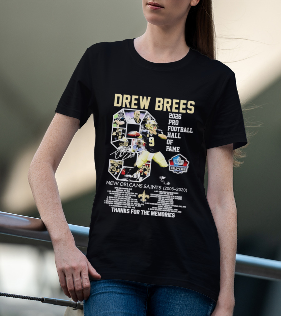 Drew Brees 2026 Pro Football Hall Of Fame New Orleans Saints 2006 2020 Thanks For The Memories T-Shirt