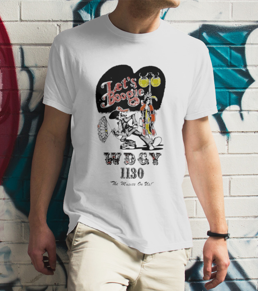 Let's Boogie WDCY 1130 The Music's On Us T-Shirt