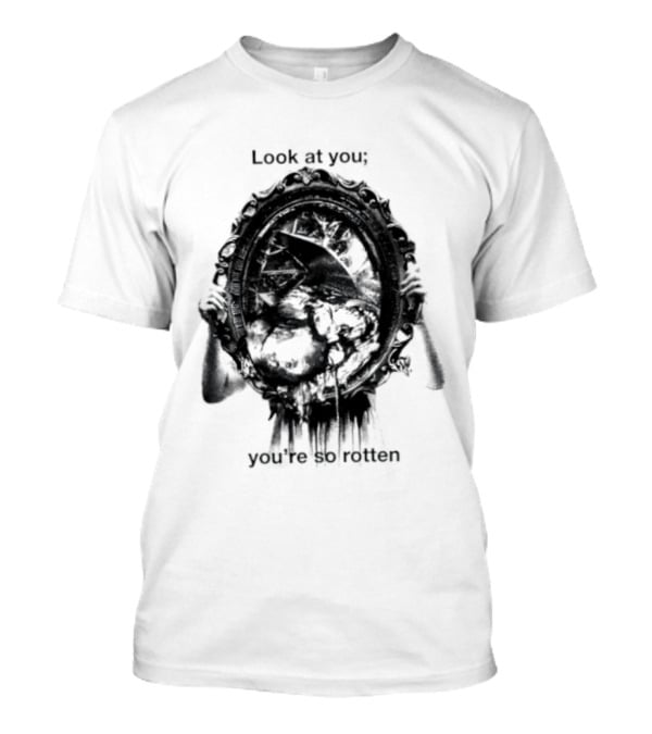 Look At You You're So Rotten Gothic Skull Mirror T-Shirt