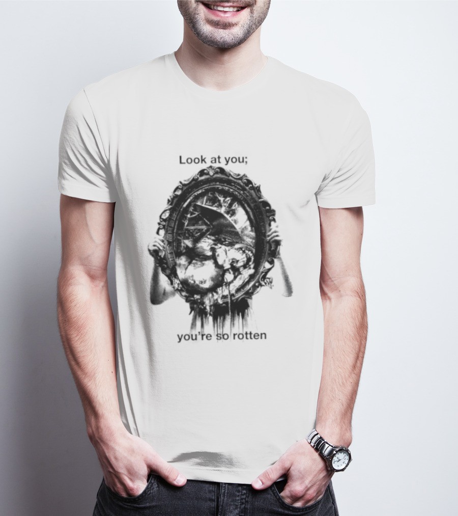 Look At You You're So Rotten Gothic Skull Mirror T-Shirt