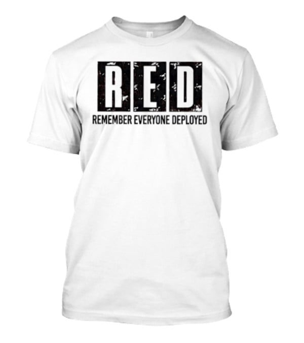 RED Remember Everyone Deployed Military Support T-Shirt