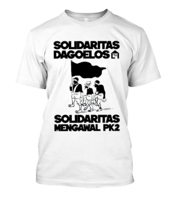 Solidaritas Dagoelos Mengawal PK2 United Activism Movement T-Shirt