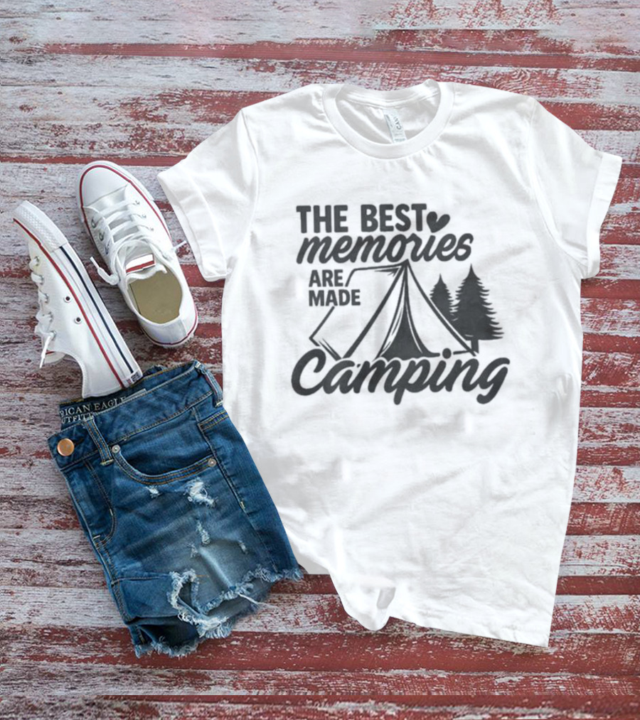 The Best Memories Are Made Camping Tent And Trees T-Shirt
