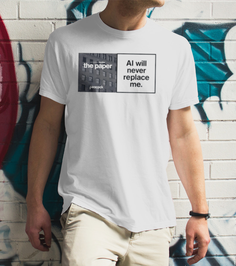 The Paper AI Will Never Replace Me T-Shirt