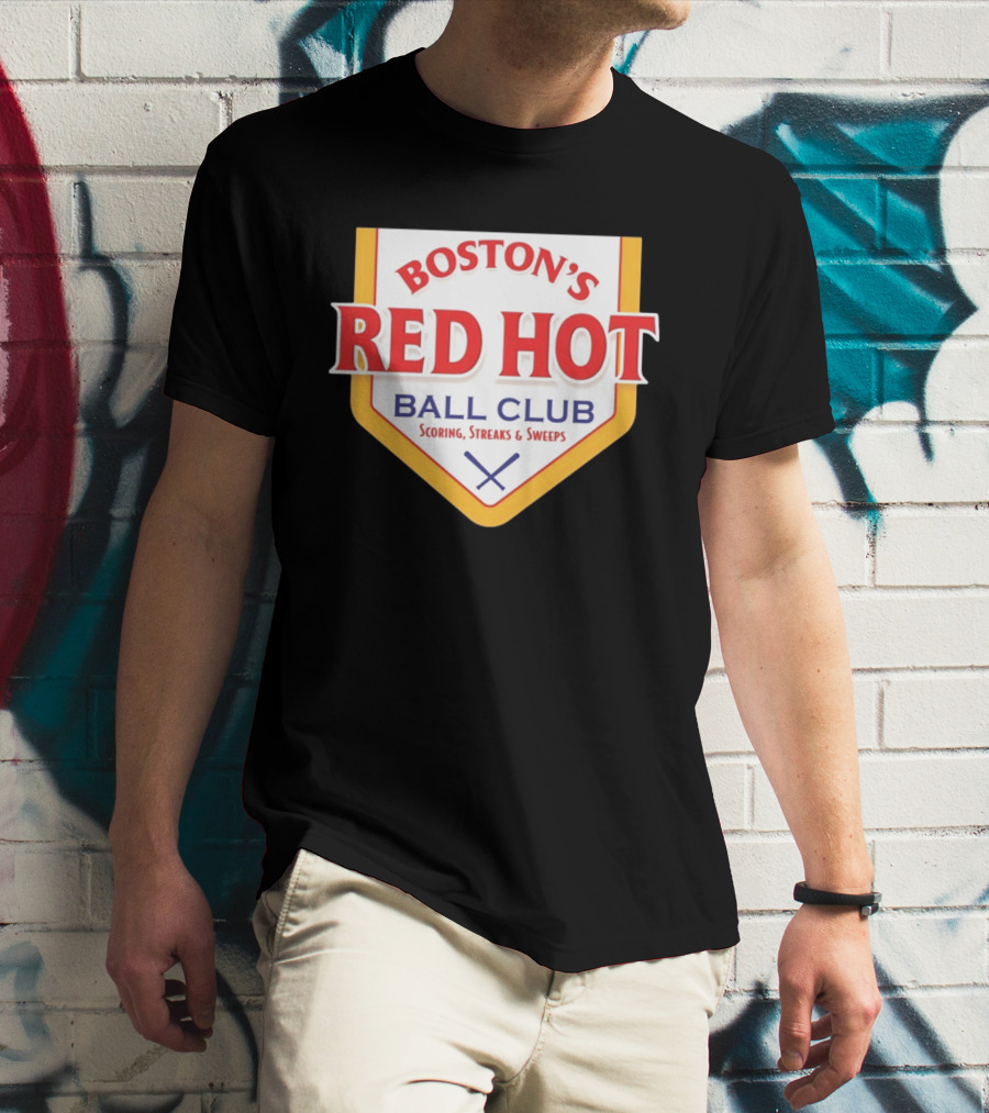 Boston's Red Hot Ball Club Scoring Streaks And Sweeps T-Shirt