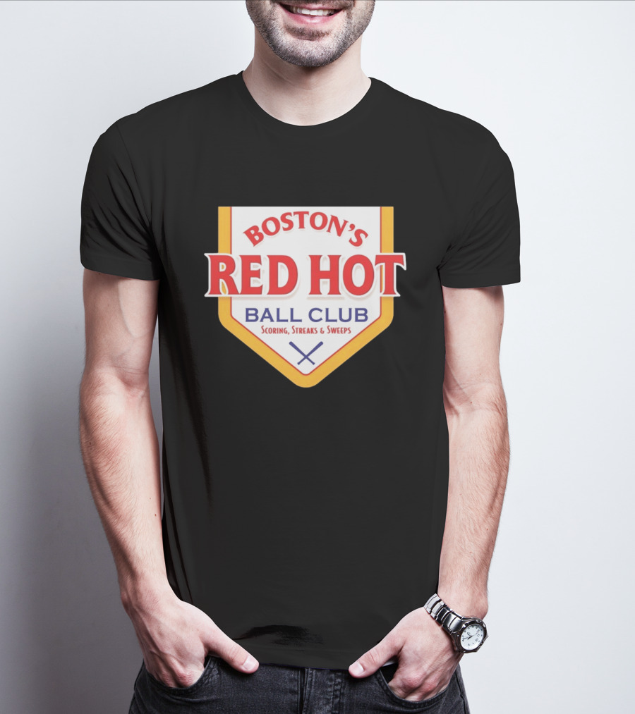 Boston's Red Hot Ball Club Scoring Streaks And Sweeps T-Shirt