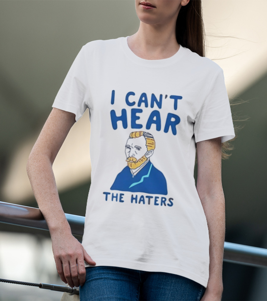 Van Gogh I Can't Hear The Haters Blue T-Shirt