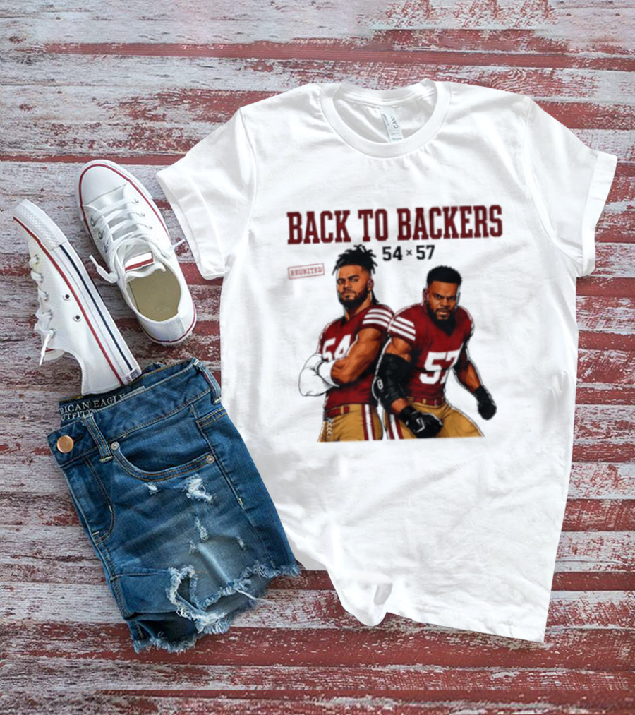Back To Backers 54 X 57 San Francisco 49ers Football Players Bay Area T-Shirt