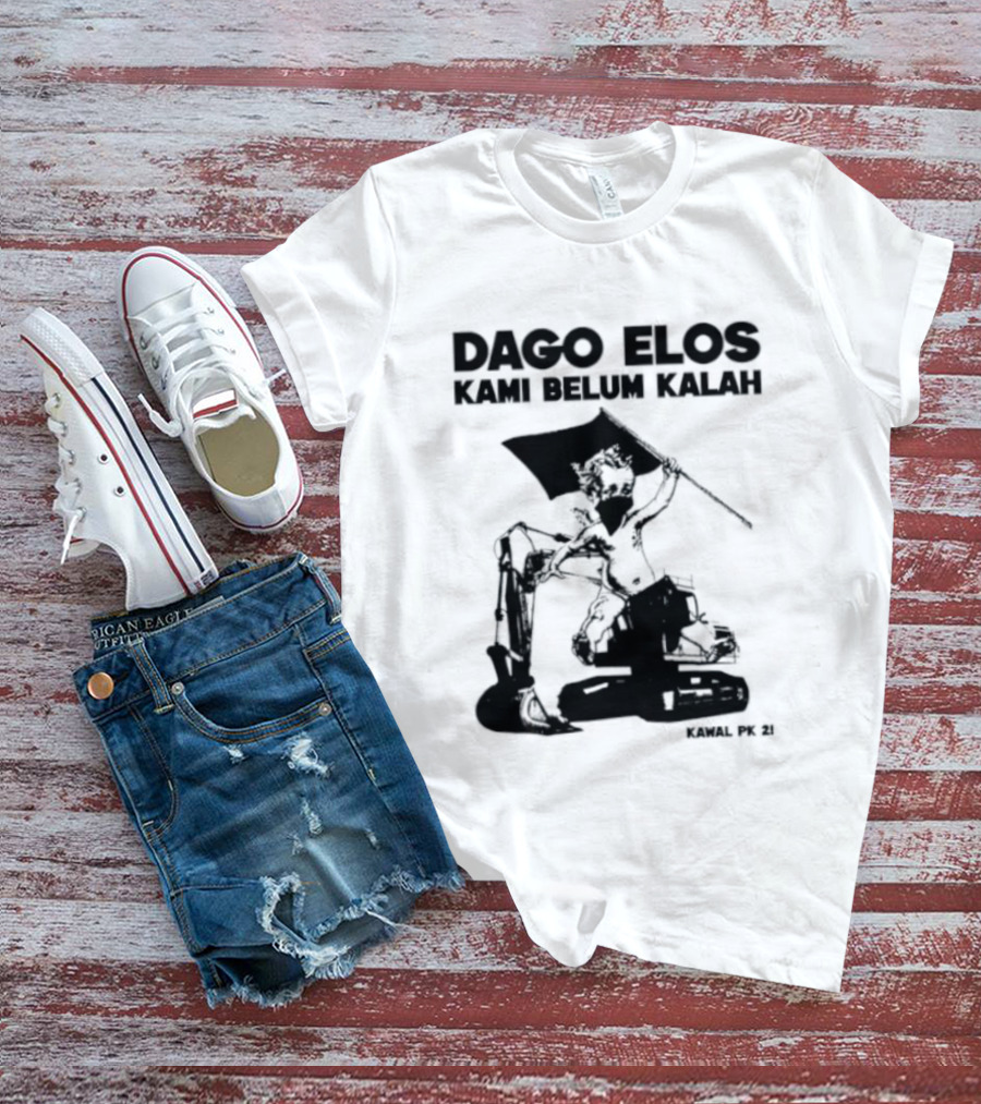 Dago Elos Kami Belum Kalah Kawal PK 2 Bandung T-Shirt