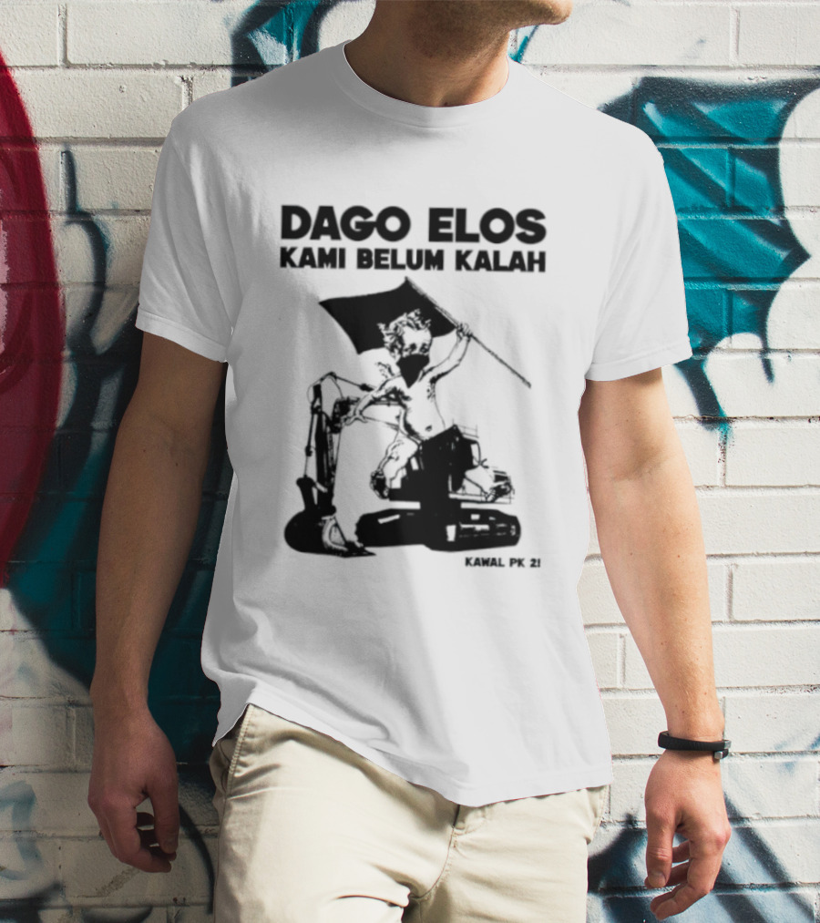 Dago Elos Kami Belum Kalah Kawal PK 2 Bandung T-Shirt