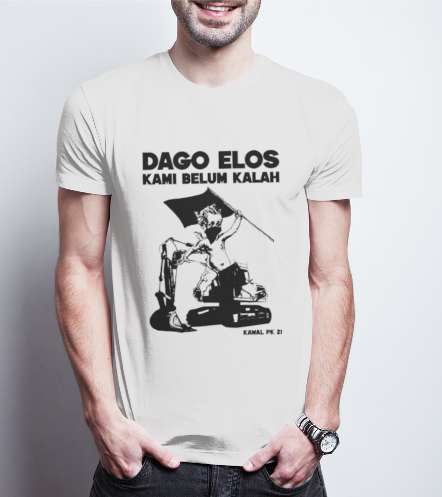 Dago Elos Kami Belum Kalah Kawal PK 2 Bandung T-Shirt