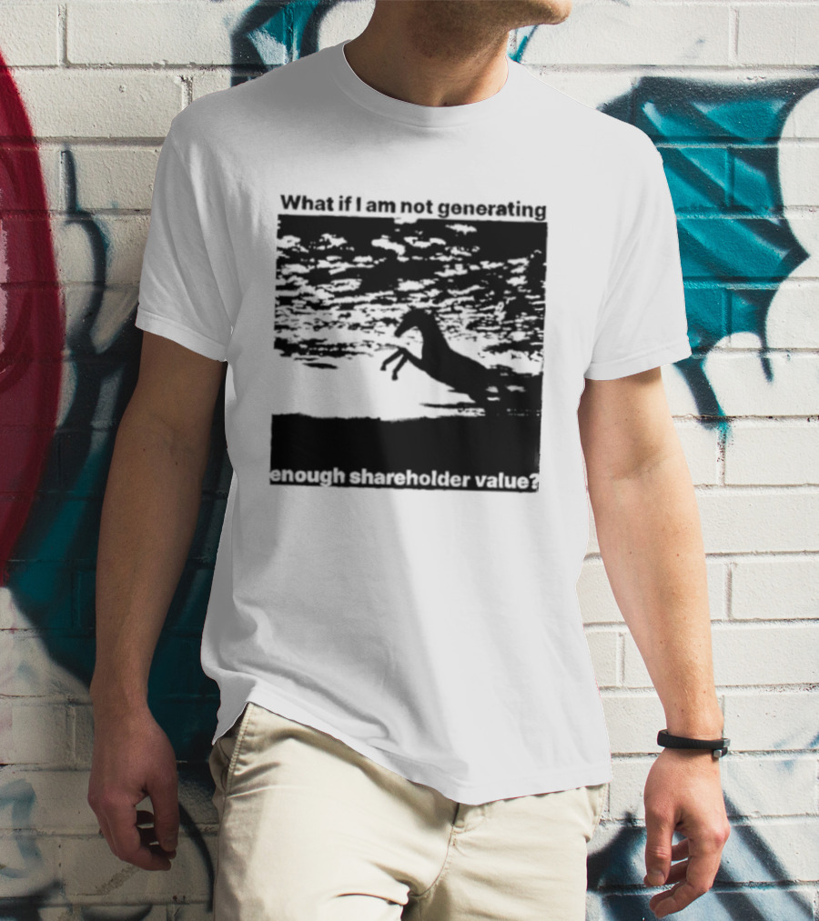 What If I Am Not Generating Enough Shareholder Value Deer Sunset Scene T-Shirt