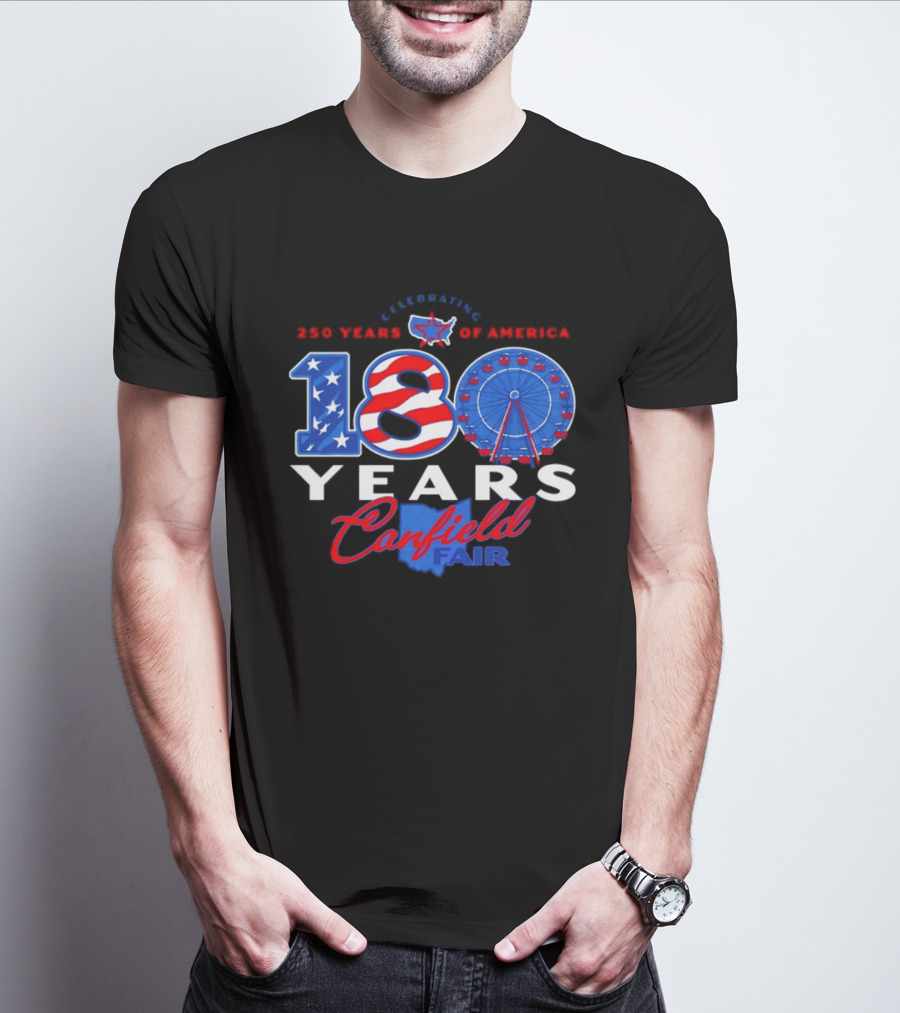 Celebrating Canfield Fair 180 Years And 250 Years Of America T-Shirt