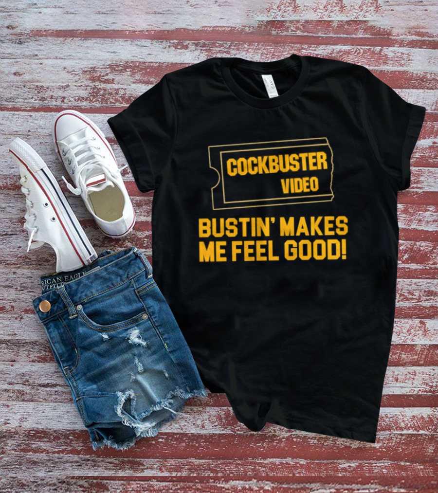 Cockbuster Video Bustin' Makes Me Feel Good Vintage Ticket T-Shirt
