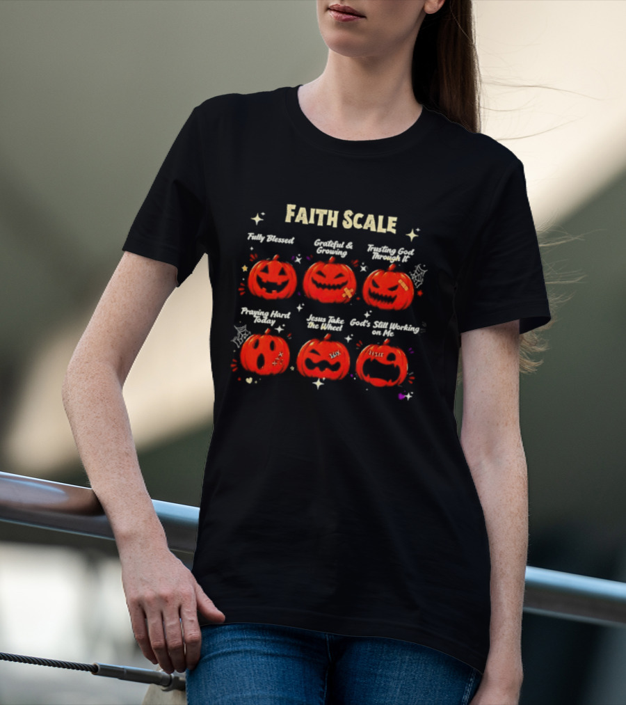 Faith Scale Fully Blessed Grateful Growing Trusting God Praying Hard Jesus Take The Wheel Halloween Pumpkins T-Shirt