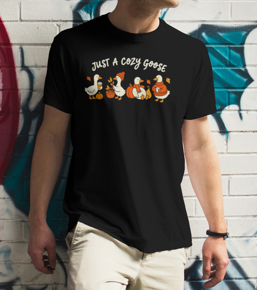 Just A Cozy Goose Fall Autumn Geese Thanksgiving Pumpkin Sweater Leaves T-Shirt
