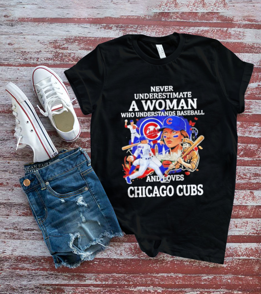 Never Underestimate A Woman Who Understands Baseball And Loves Chicago Cubs T-Shirt