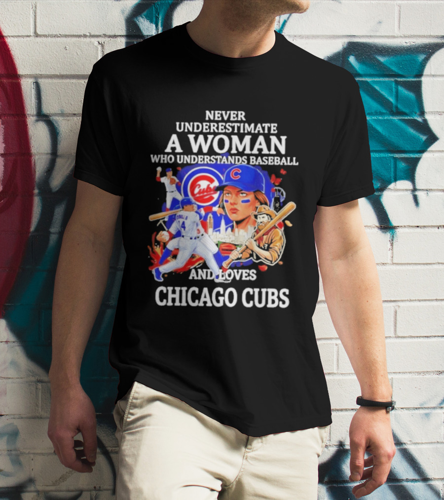Never Underestimate A Woman Who Understands Baseball And Loves Chicago Cubs T-Shirt