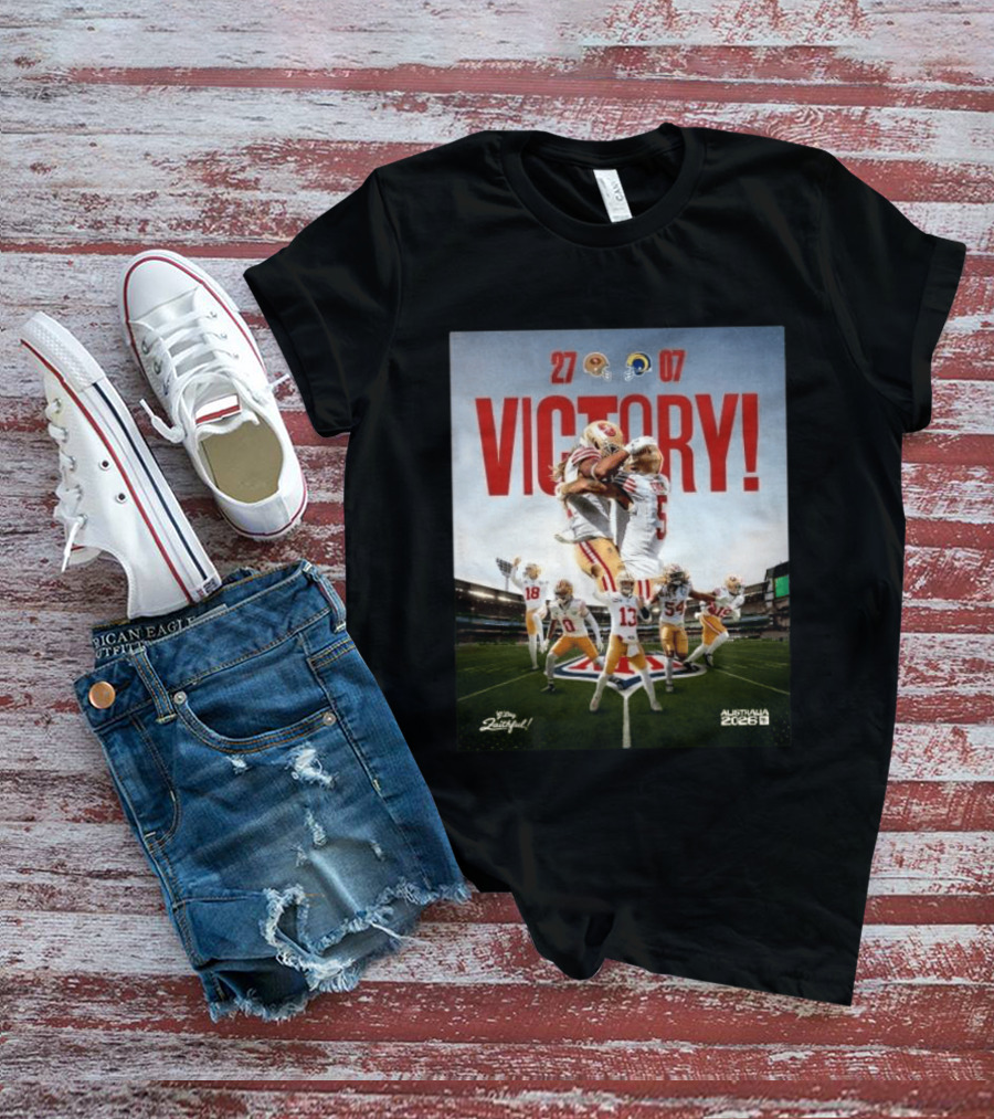 San Francisco 49ers Victory 27 07 Rams Australia 2026 Football Celebration T-Shirt