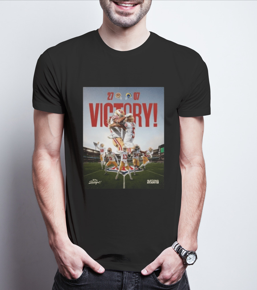San Francisco 49ers Victory 27 07 Rams Australia 2026 Football Celebration T-Shirt