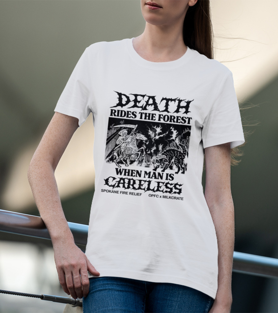 Death Rides The Forest When Man Is Careless Spokane Fire Relief OPFC X Milkcrate White T-Shirt
