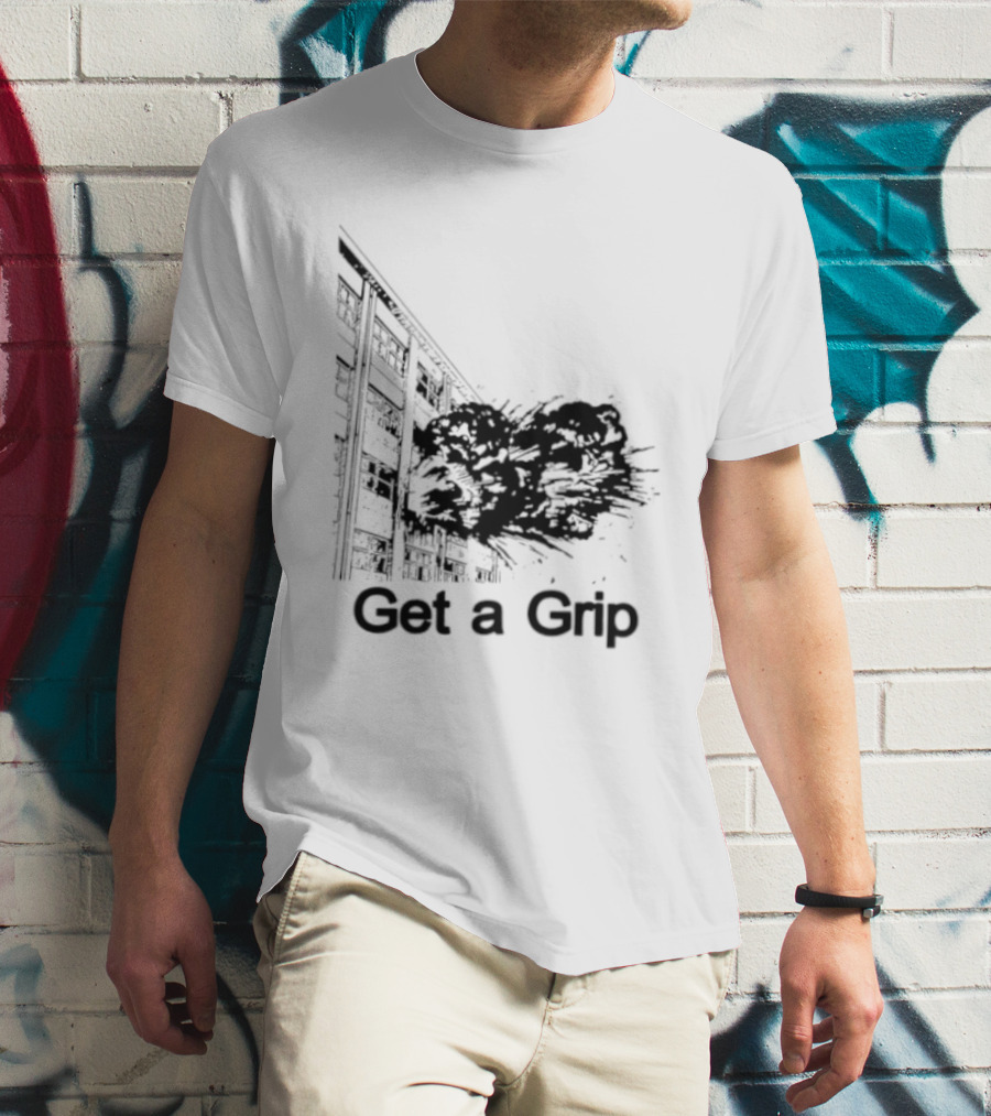 Get A Grip Building Explosion T-Shirt