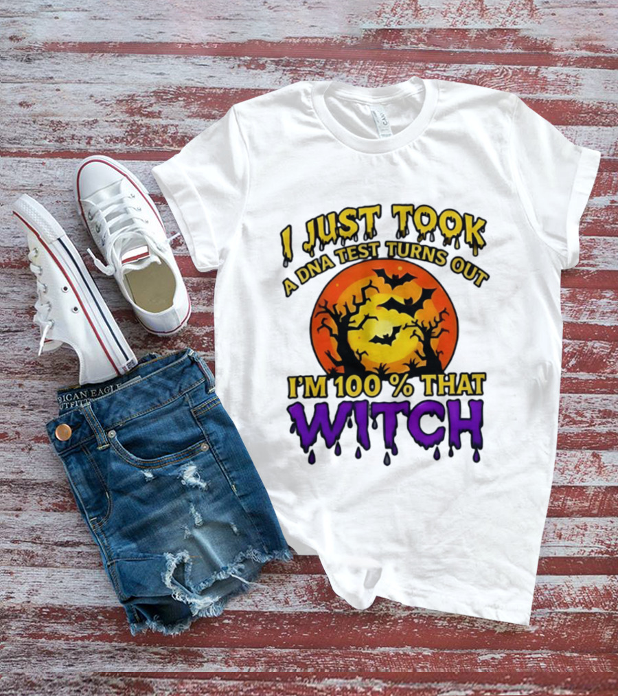 I Just Took A DNA Test Turns Out I'm 100 Percent That Witch Halloween Bats Moon Trees T-Shirt