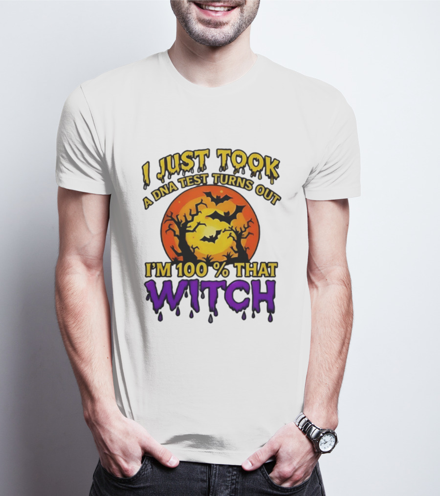 I Just Took A DNA Test Turns Out I'm 100 Percent That Witch Halloween Bats Moon Trees T-Shirt