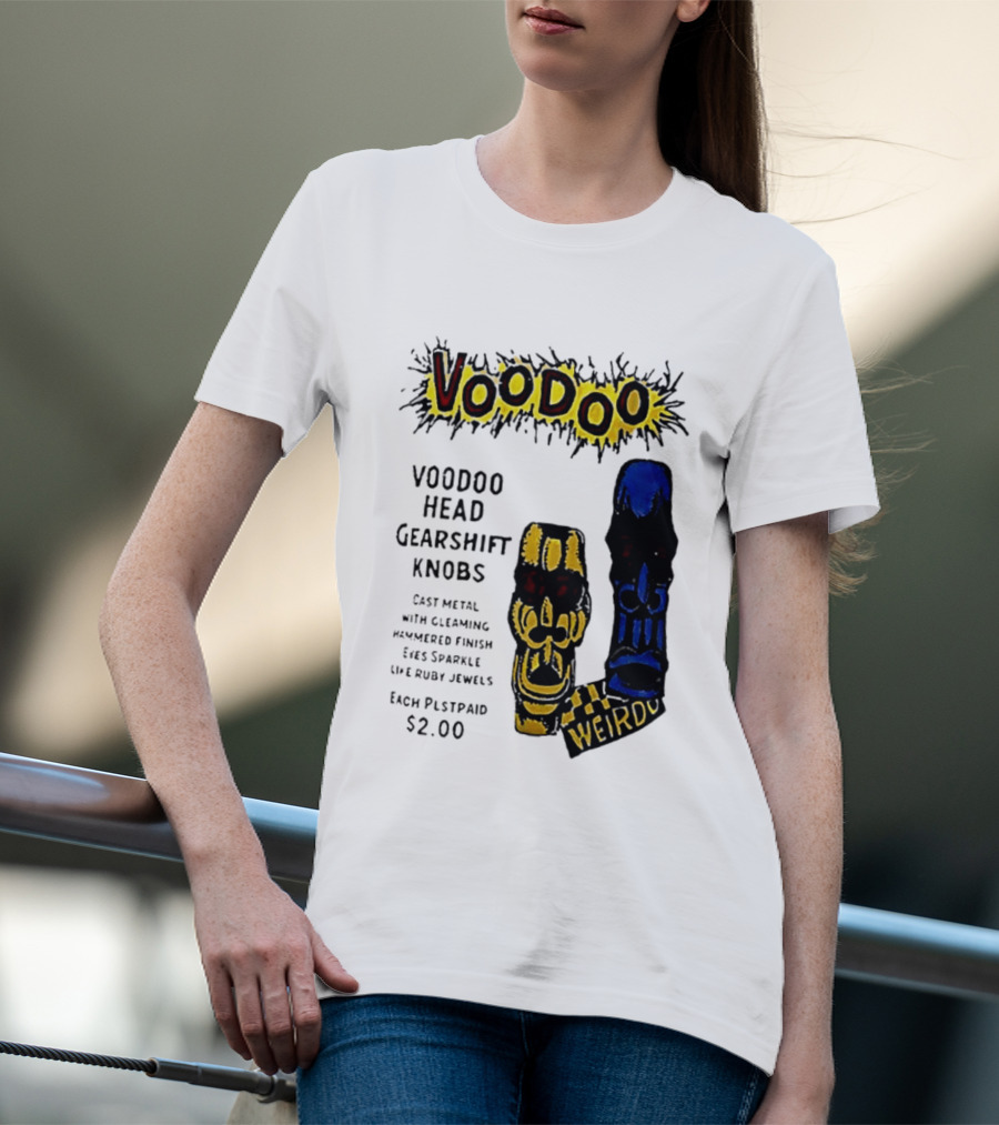 Voodoo Head Gearshift Knobs Cast Metal Weirdol Kustom Kulture T-Shirt