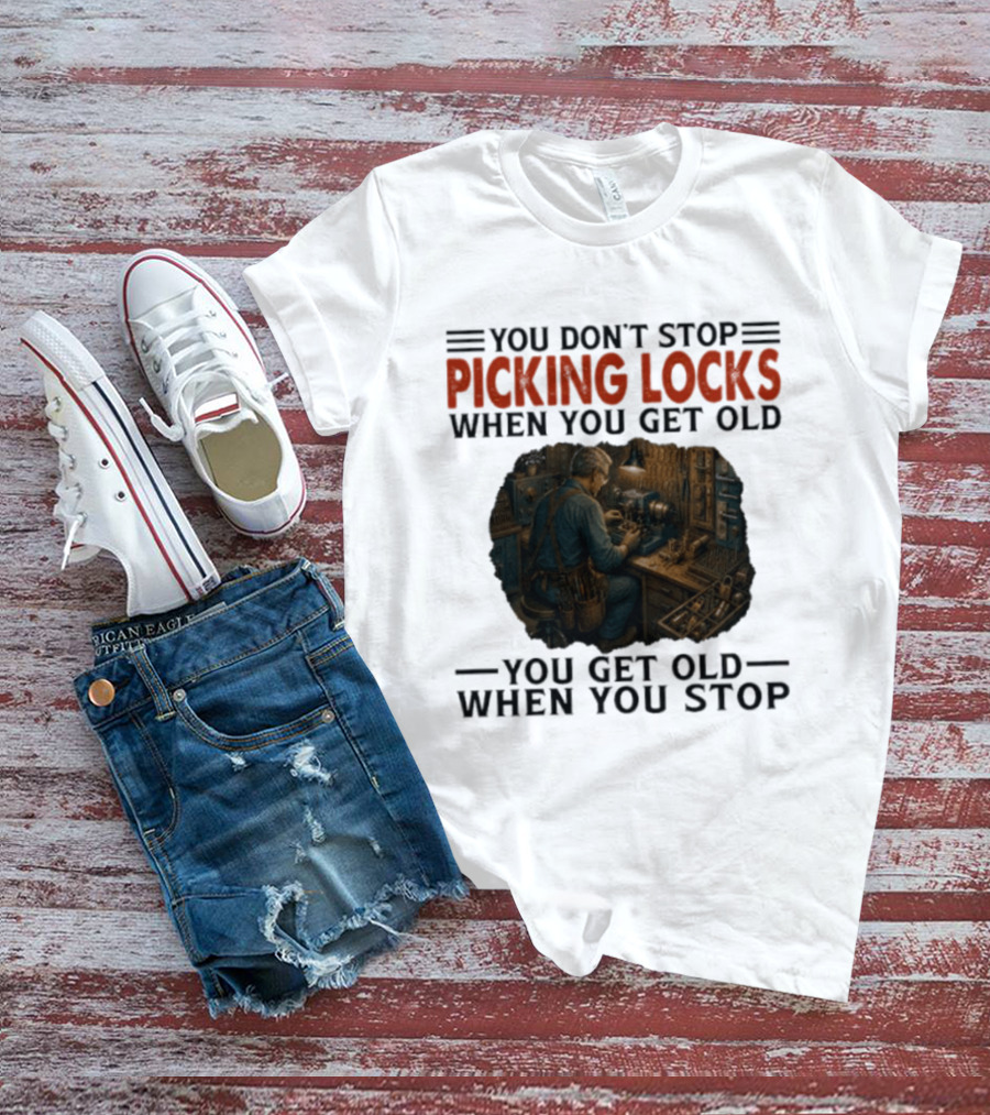 You Don't Stop Picking Locks When You Get Old Vintage Lockpicker Workshop Scene T-Shirt