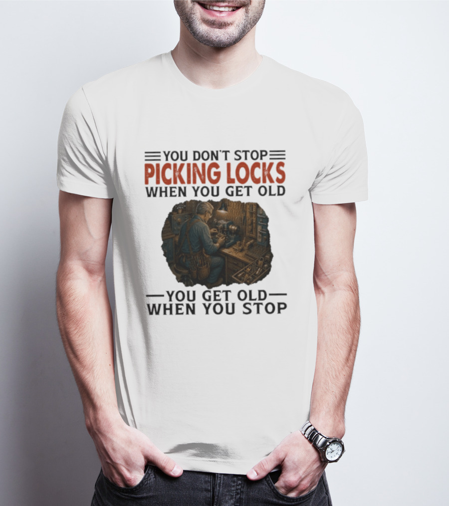 You Don't Stop Picking Locks When You Get Old Vintage Lockpicker Workshop Scene T-Shirt