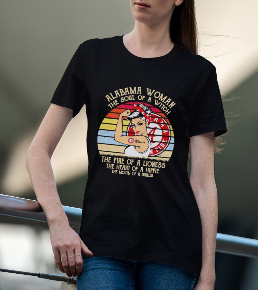 Alabama Woman Soul Of A Witch Fire Of A Lioness Heart Of A Hippie Mouth Of A Sailor Alabama Crimson Tide Fan T-Shirt