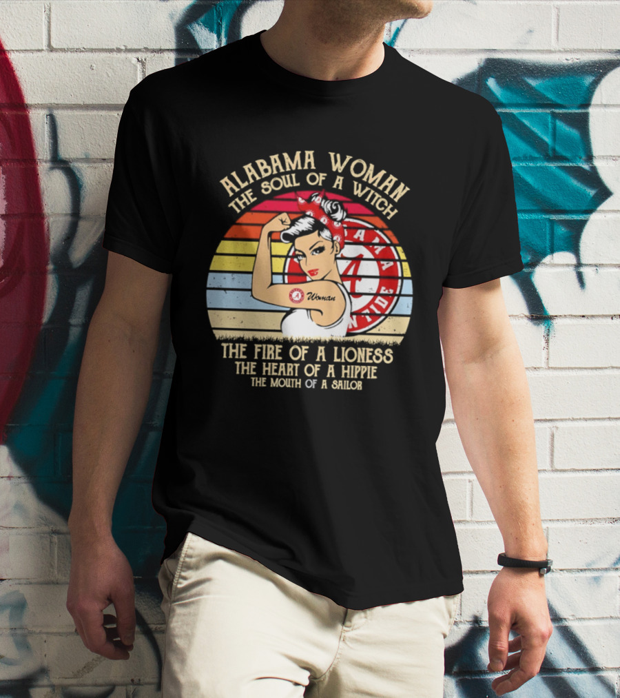 Alabama Woman Soul Of A Witch Fire Of A Lioness Heart Of A Hippie Mouth Of A Sailor Alabama Crimson Tide Fan T-Shirt