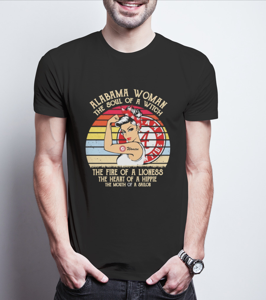 Alabama Woman Soul Of A Witch Fire Of A Lioness Heart Of A Hippie Mouth Of A Sailor Alabama Crimson Tide Fan T-Shirt