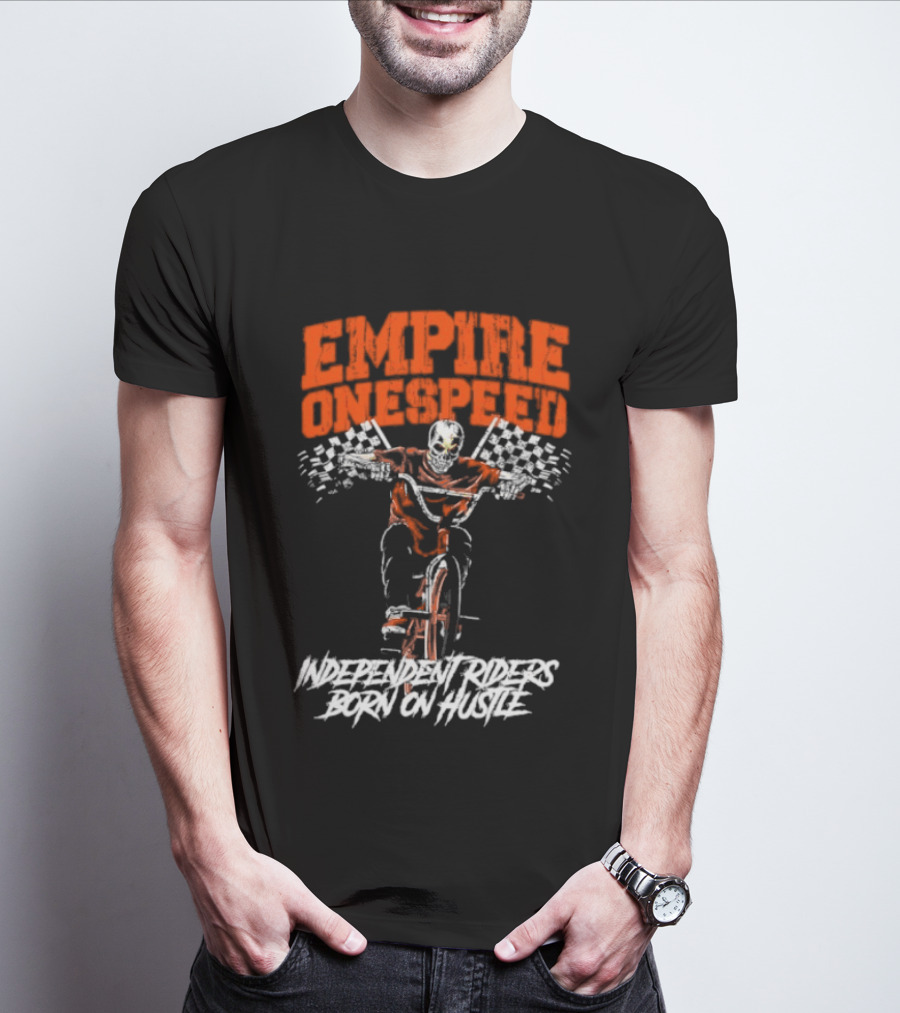 Empire Onespeed Independent Riders Born On Hustle T-Shirt